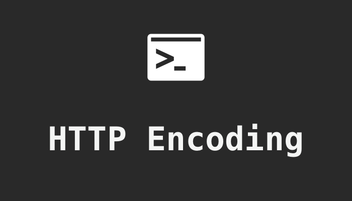 HTTP Encoding