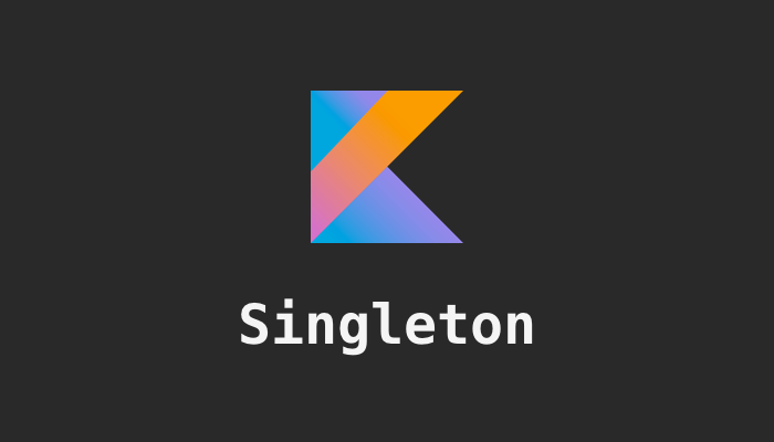 Singleton in Kotlin